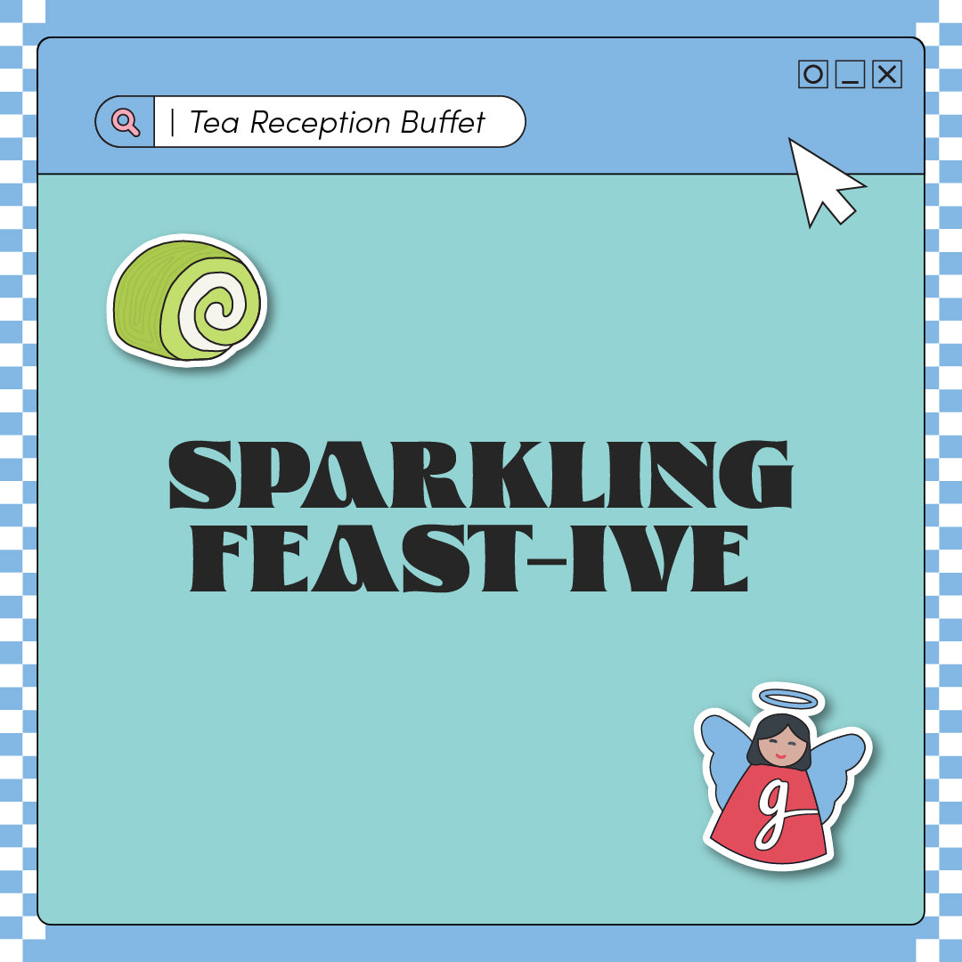 Sparkling Feast-ive Tea Reception Buffet (Min. 80 Pax)