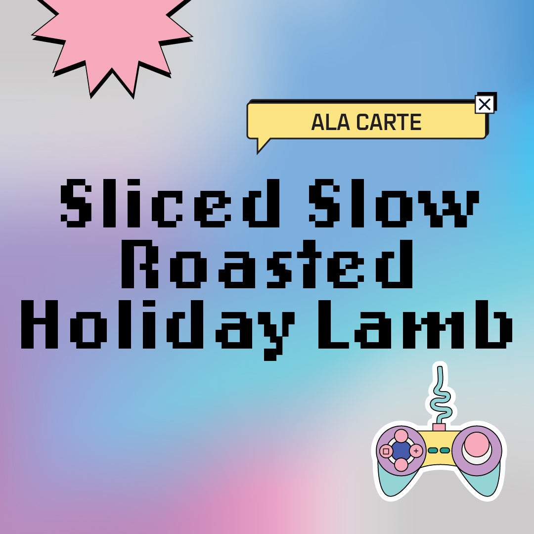 Sliced Slow-Roasted Holiday Lamb (Ala Carte 800g - 1 kg)